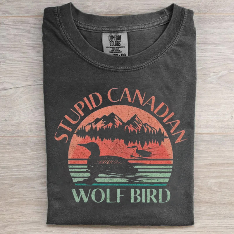 Stupid Canadian Wolf Bird T-shirt